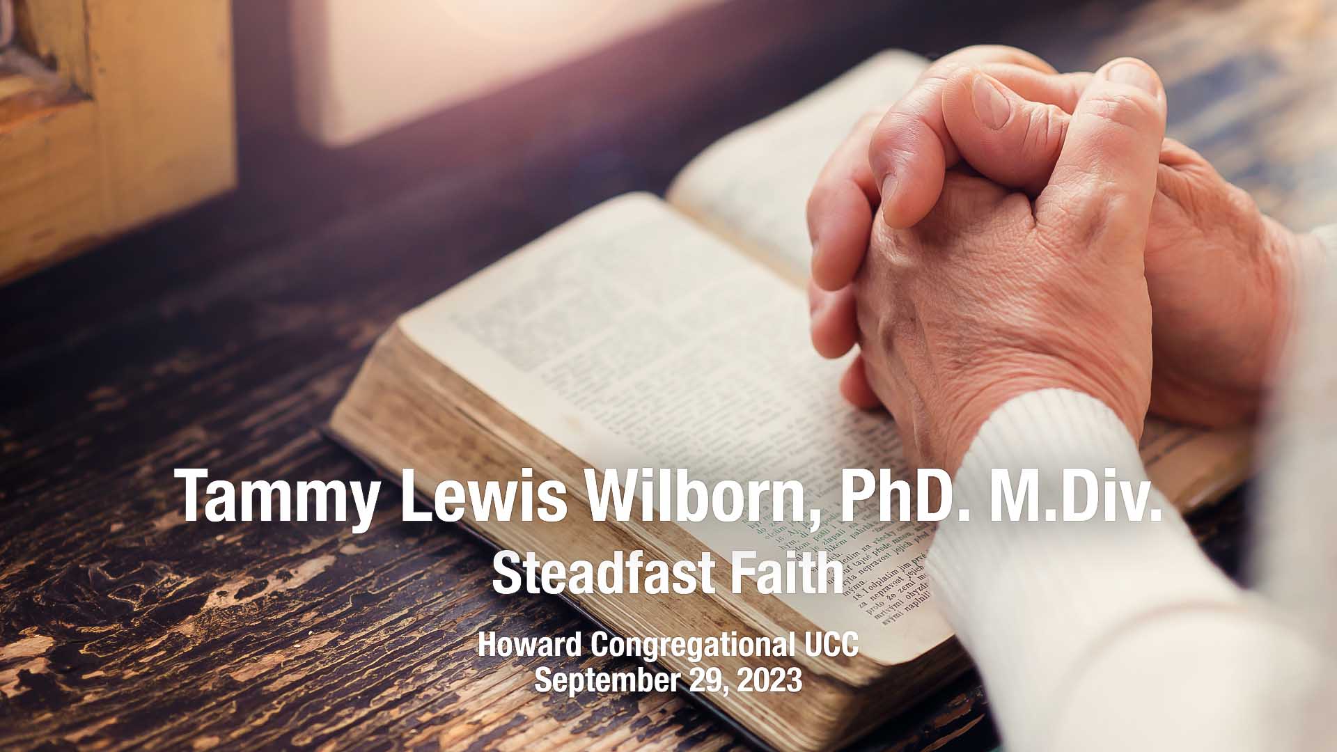 Gateway To Life UCC | Steadfast Faith | Tammy Lewis Wilborn, PhD. M.Div.